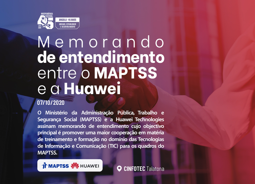 Memorando de entendimento entre o MAPTSS e a Huawei